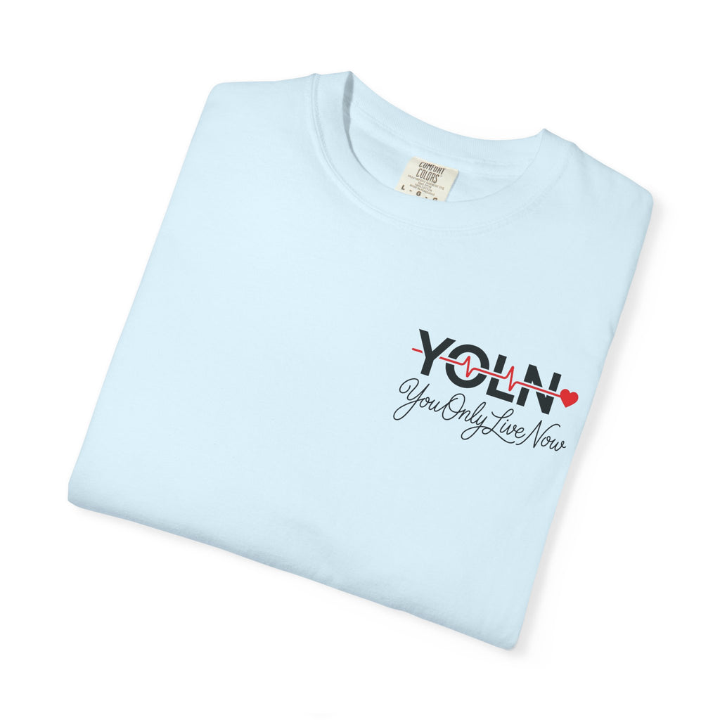 YOLN Heartbeat T-Shirt — "You Only Live Now" Graphic Tee
