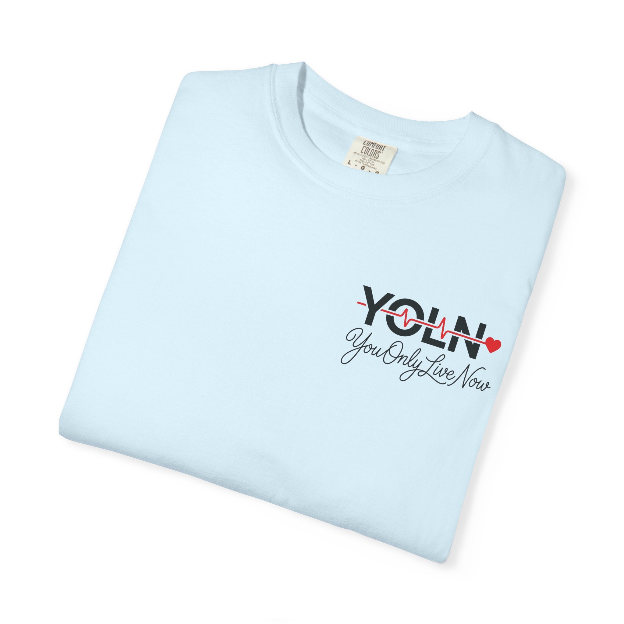 YOLN Heartbeat T-Shirt — "You Only Live Now" Graphic Tee